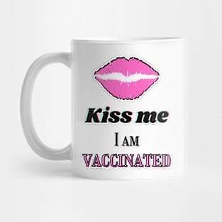 Kiss me, I am vaccinated in black and light pink Mug